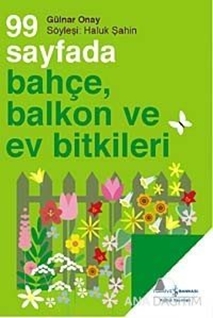 99 Sayfada Bahçe, Balkon ve Ev Bitkileri