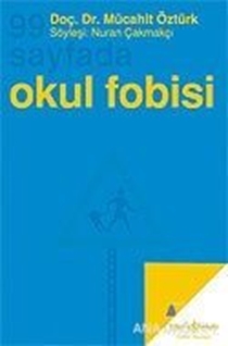 99 Sayfada Okul Fobisi