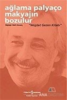 Ağlama Palyaço Makyajın Bozulur - Müjdat Gezen Kitabı