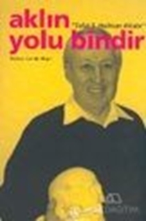 Aklın Yolu Bindir - Talat S. Halman Kitabı