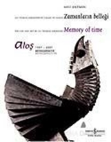 Aloş 1957 - 2007 Retrospektif / Retrospective Ali Teoman Germaner'in Yaşamı ve Sanatı Zamanların Belleği The Life And Art Of Ali Teoman Germaner Memory Of Time