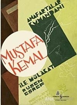 Anafartalar Kumandanı Mustafa Kemal İle Mülakat