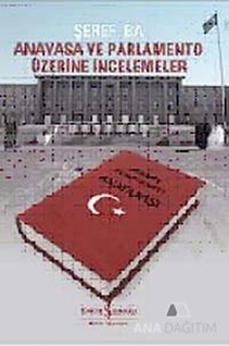 Anayasa ve Parlamento Üzerine İncelemeler