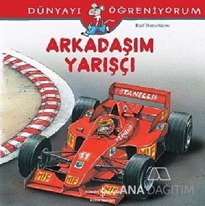 Arkadaşım Yarışçı - Dünyayı Öğreniyorum