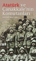 Atatürk ve Çanakkale'nin Komutanları