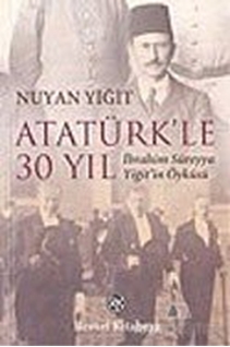 Atatürk'le 30 Yıl