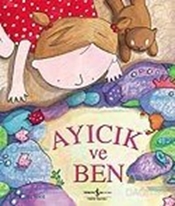 Ayıcık ve Ben