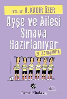 Ayşe ve Ailesi Sınava Hazırlanıyor