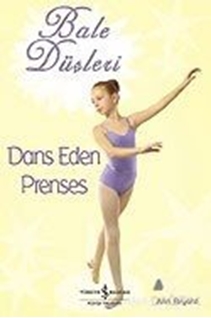 Bale Düşleri Dans Eden Prenses