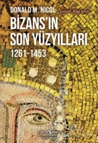 Bizans'ın Son Yüzyılları