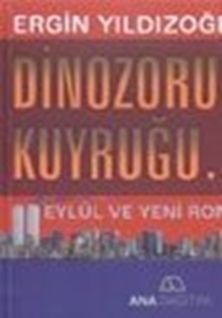 Dinozorun Kuyruğu... Eylül ve Yeni Roma