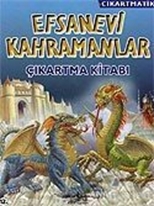 Efsanevi Kahramanlar Çıkartma Kitabı