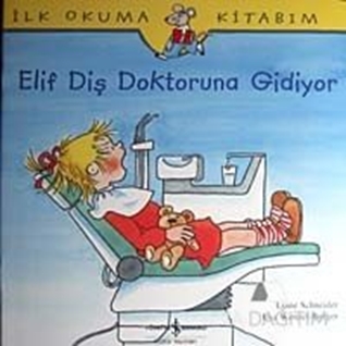 Elif Diş Doktoruna Gidiyor