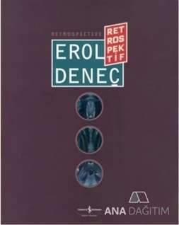 Erol Deneç - Retrospektif / Retrospective