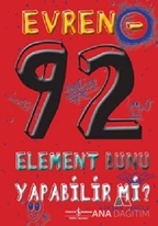 Evren - 92 Element Bunu Yapabilir mi?