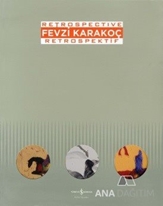 Fevzi Karakoç Retrospective - Retrospektif