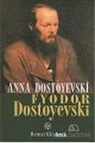 Fyodor Dostoyevski Bir Yaşam - Anılar