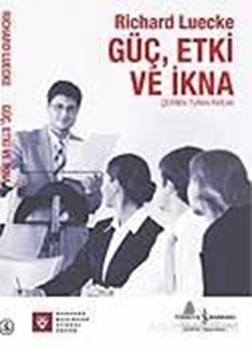 Güç, Etki ve İkna