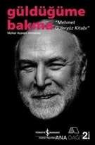 Güldüğüme Bakma - Mehmet Güleryüz Kitabı