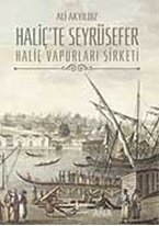 Haliç'te Seyrüsefer Haliç Vapurları Şirketi