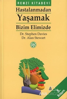 Hastalanmadan Yaşamak Bizim Elimizde