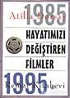 Hayatımızı Değiştiren Filmler 1985 - 1995