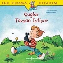 İlk Okuma Kitabım - Çağlar Tavşan İstiyor