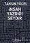 İnsan Yazdığı Şeydir