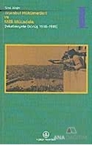 İstanbul Hükümetleri ve Milli Mücadele Cilt: 1 Mutlakiyete Dönüş (1918-1919)