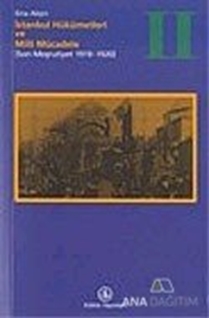 İstanbul Hükümetleri ve Milli Mücadele Cilt: 2 (Son Meşrutiyet 1919-1920)