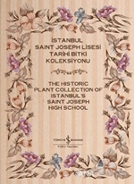İstanbul Saint Joseph Lisesi Tarihi Bitki Koleksiyonu / The Historic Plant Collection of Istanbul's Saint Joseph High School