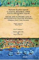 Mahkeme Kayıtları Işığında 17. Yüzyıl İstanbul'unda Sosyo Ekonomik Yaşam  Cilt 7 / Social And Economic Life In Seventeenth-Century Istanbul - Glimpses From Court Records Volume 7