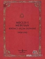 Meclis-i Mebusan Birinci Seçim Dönemi 1908-1911