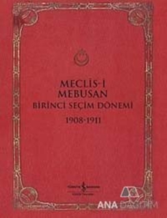 Meclis-i Mebusan Birinci Seçim Dönemi 1908-1911