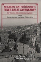 Neoliberal Kent Politikaları ve Fener-Balat-Ayvansaray