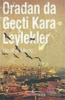 Oradan da Geçti Kara Leylekler