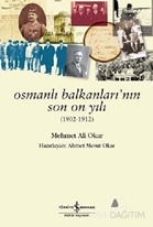 Osmanlı Balkanları'nın Son On Yılı