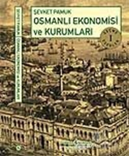 Osmanlı Ekonomisi ve Kurumları