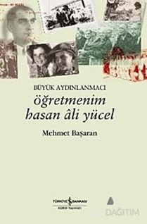 Öğretmenim Hasan Ali Yücel