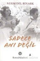 Sadece Anı Değil