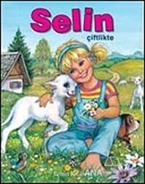 Selin Çiftlikte