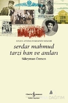 Serdar Mahmud Tarzi Han ve Anıları