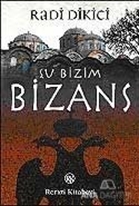 Şu Bizim Bizans