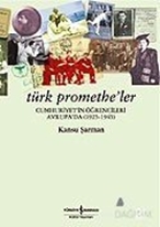 Türk Promethe'ler