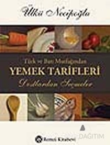 Türk ve Batı Mutfağından Yemek Tarifleri