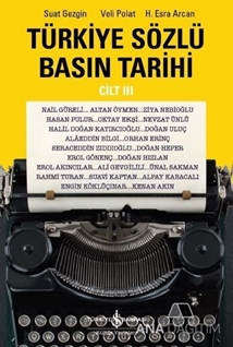 Türkiye Sözlü Basın Tarihi Cilt 3