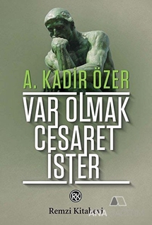 Var Olmak Cesaret İster