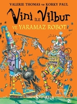 Vini ile Vilbur ve Yaramaz Robot