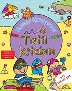 Yazmayı Öğreniyorum - Tatil Kitabım