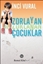 Zorlayan ve Zorlanan Çocuklar